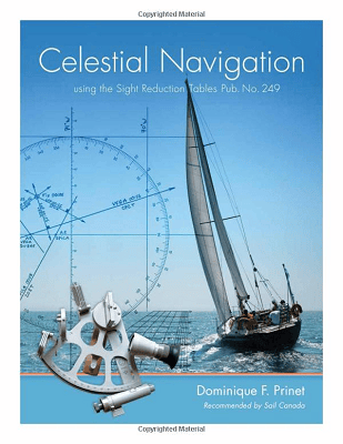 Celestial Navigation: using the Sight Reduction Tables Pub. No. 249 by Dominique F. Prinet